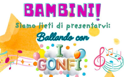 Ballando con I Gonfi: un pomeriggio di festa e divertimento per tutti i bambini